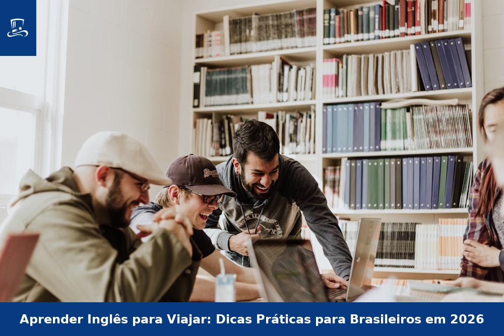 Aprender Inglês para Viajar: Dicas Práticas para Brasileiros em 2026