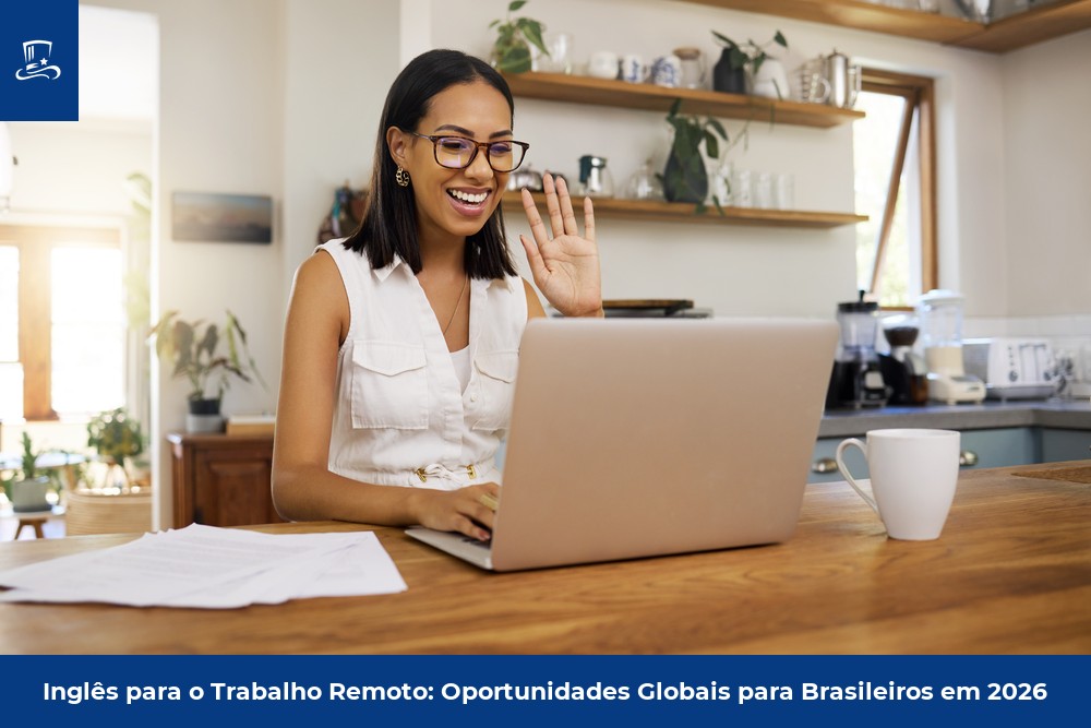 Inglês para o Trabalho Remoto: Oportunidades Globais para Brasileiros em 2026