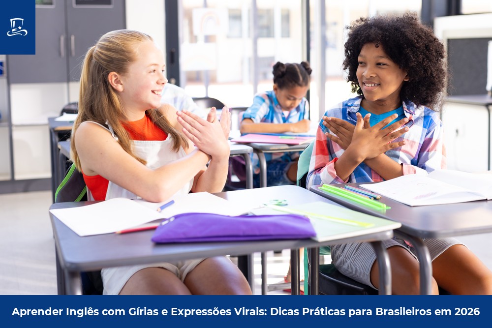Aprender Inglês com Gírias e Expressões Virais: Dicas Práticas para Brasileiros em 2026